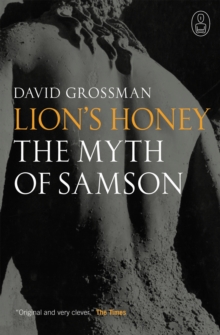 Lion's Honey : The Myth of Samson, Paperback Book Lion's Honey : The Myth of Samson, Paperback Book