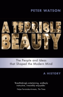 Terrible Beauty: A Cultural History of the Twentieth Century : The People and Ideas that Shaped the Modern Mind: A History, Paperback Book Terrible Beauty: A Cultural History of the Twentieth Century : The People and Ideas that Shaped the Modern Mind: A History, Paperback Book