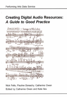 Creating Digital Audio Resources : A Guide to Good Practice