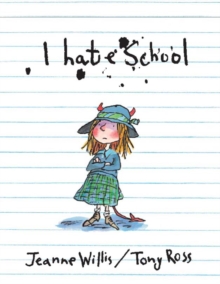 I Hate School!, Paperback Book I Hate School!, Paperback Book