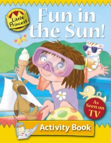 Fun in the Sun : Little Princess Activity Book, Paperback Book Fun in the Sun : Little Princess Activity Book, Paperback Book