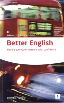 Better English : Handle Everyday Situations with Confidence, Paperback Book Better English : Handle Everyday Situations with Confidence, Paperback Book