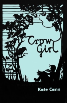 Crow Girl, Paperback / softback Book Crow Girl, Paperback / softback Book