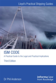 The ISM Code: A Practical Guide to the Legal and Insurance Implications