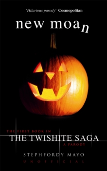New Moan : The First Book in the Twishite Saga - A Parody, Paperback Book New Moan : The First Book in the Twishite Saga - A Parody, Paperback Book