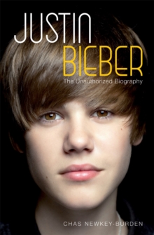 Justin Bieber : The Unauthorized Biography, Hardback Book Justin Bieber : The Unauthorized Biography, Hardback Book
