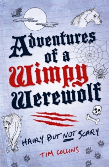Adventures of a Wimpy Werewolf : Hairy But Not Scary, Paperback Book Adventures of a Wimpy Werewolf : Hairy But Not Scary, Paperback Book