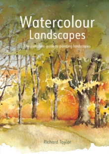 Watercolour Landscapes : The Complete Guide to Painting Landscapes, Paperback Book Watercolour Landscapes : The Complete Guide to Painting Landscapes, Paperback Book
