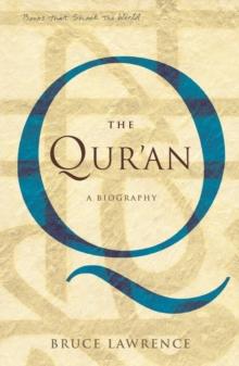 The Qur'an : A Biography, Paperback Book The Qur'an : A Biography, Paperback Book