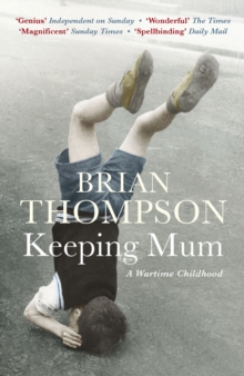 Keeping Mum : A Wartime Childhood, Paperback Book Keeping Mum : A Wartime Childhood, Paperback Book