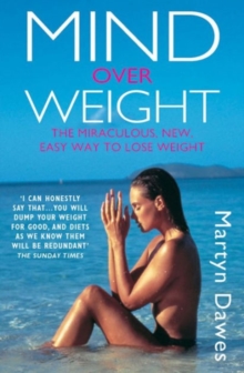 Mind Over Weight : The Miraculous New Easy Way to Lose Weight, Paperback Book Mind Over Weight : The Miraculous New Easy Way to Lose Weight, Paperback Book