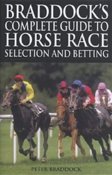 Braddock's Complete Guide to Horse Race Selection and Betting, Hardback Book Braddock's Complete Guide to Horse Race Selection and Betting, Hardback Book