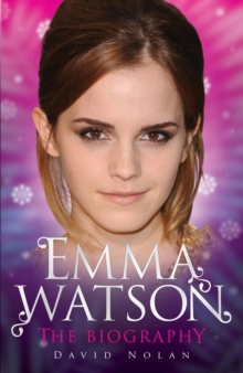 Emma Watson - the Biography, Paperback Book Emma Watson - the Biography, Paperback Book
