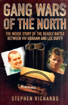 Gang Wars of the North : The Inside Story of the Deadly Battle Between Viv Graham and Lee Duffy, Paperback Book Gang Wars of the North : The Inside Story of the Deadly Battle Between Viv Graham and Lee Duffy, Paperback Book