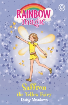 Rainbow Magic: Saffron the Yellow Fairy : The Rainbow Fairies Book 3, Paperback Book Rainbow Magic: Saffron the Yellow Fairy : The Rainbow Fairies Book 3, Paperback Book