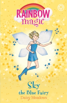 Rainbow Magic: Sky the Blue Fairy : The Rainbow Fairies Book 5, Paperback Book Rainbow Magic: Sky the Blue Fairy : The Rainbow Fairies Book 5, Paperback Book
