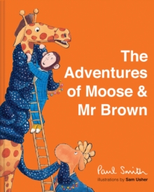 The Adventures of Moose & Mr Brown, Hardback Book The Adventures of Moose & Mr Brown, Hardback Book