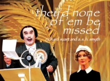 They'd None of 'em be Missed, Paperback Book They'd None of 'em be Missed, Paperback Book