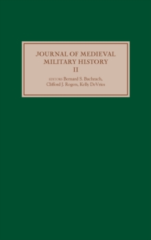 Journal of Medieval Military History : Volume II