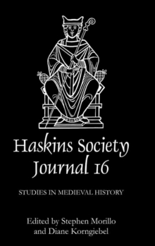 The Haskins Society Journal 16 : 2005. Studies in Medieval History