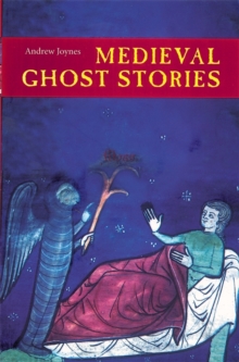 Medieval Ghost Stories : An Anthology of Miracles, Marvels and Prodigies, Paperback Book Medieval Ghost Stories : An Anthology of Miracles, Marvels and Prodigies, Paperback Book