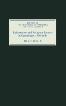 Reformation and Religious Identity in Cambridge, 1590-1644