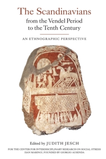 The Scandinavians from the Vendel Period to the Tenth Century : An Ethnographic Perspective