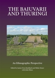 The Baiuvarii and Thuringi : An Ethnographic Perspective