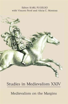 Studies in Medievalism XXIV : Medievalism on the Margins