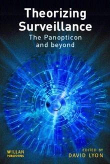 Theorizing Surveillance : The Panopticon and Beyond, Paperback Book Theorizing Surveillance : The Panopticon and Beyond, Paperback Book