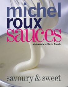 Sauces : Savoury and Sweet, Hardback Book Sauces : Savoury and Sweet, Hardback Book