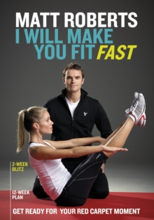Matt Roberts: I Will Make You Fit Fast, Paperback Book Matt Roberts: I Will Make You Fit Fast, Paperback Book