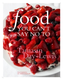 Food You Can't Say No To, Hardback Book Food You Can't Say No To, Hardback Book