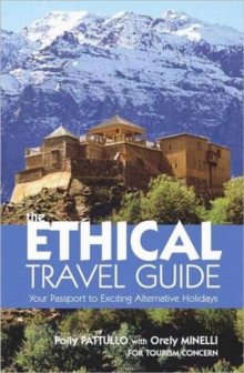 The Ethical Travel Guide : Your Passport to Exciting Alternative Holidays, Paperback Book The Ethical Travel Guide : Your Passport to Exciting Alternative Holidays, Paperback Book