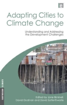 Adapting Cities to Climate Change : Understanding and Addressing the Development Challenges