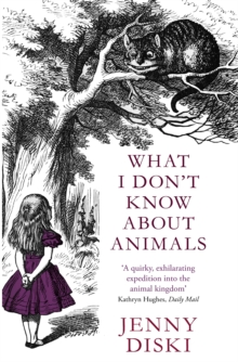 What I Don't Know About Animals, Paperback Book What I Don't Know About Animals, Paperback Book