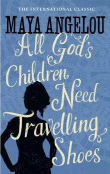 All God's Children Need Travelling Shoes, Paperback Book All God's Children Need Travelling Shoes, Paperback Book