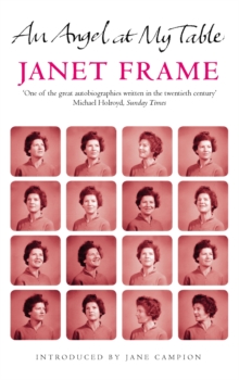 An Angel At My Table : The Complete Autobiography, Paperback Book An Angel At My Table : The Complete Autobiography, Paperback Book