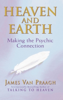Heaven and Earth : Making the Psychic Connection, Paperback Book Heaven and Earth : Making the Psychic Connection, Paperback Book