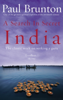 A Search In Secret India : The classic work on seeking a guru, Paperback Book A Search In Secret India : The classic work on seeking a guru, Paperback Book