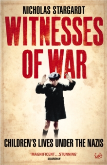 Witnesses of War : Children's Lives Under the Nazis, Paperback Book Witnesses of War : Children's Lives Under the Nazis, Paperback Book