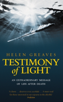 Testimony Of Light : An extraordinary message of life after death, Paperback Book Testimony Of Light : An extraordinary message of life after death, Paperback Book