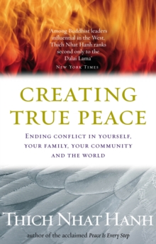 Creating True Peace : Ending Conflict in Yourself, Your Community and the World, Paperback Book Creating True Peace : Ending Conflict in Yourself, Your Community and the World, Paperback Book