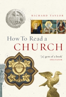 How To Read A Church, Hardback Book How To Read A Church, Hardback Book