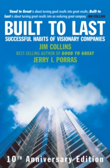 Built to Last : Successful Habits of Visionary Companies, Hardback Book Built to Last : Successful Habits of Visionary Companies, Hardback Book