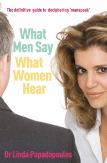 What Men Say, What Women Hear, Paperback Book What Men Say, What Women Hear, Paperback Book