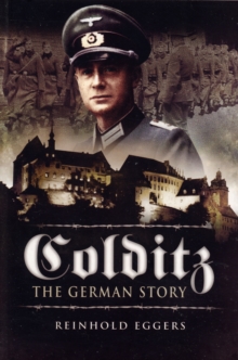 Colditz: the German Story, Paperback / softback Book Colditz: the German Story, Paperback / softback Book