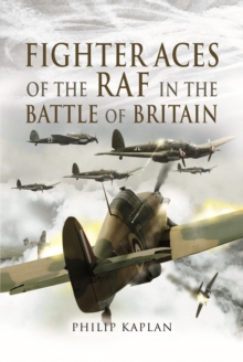 Fighter Aces of the RAF in the Battle of Britain, Hardback Book Fighter Aces of the RAF in the Battle of Britain, Hardback Book