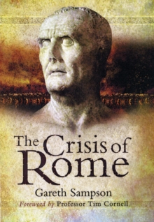 Crisis of Rome: the Jugurthine and Northern Wars and the Rise of Marius, Hardback Book Crisis of Rome: the Jugurthine and Northern Wars and the Rise of Marius, Hardback Book
