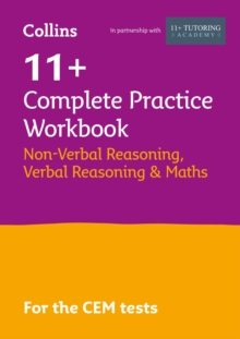 11+ Verbal Reasoning, Non-Verbal Reasoning & Maths Complete Practice Workbook : For the 2024 Cem Tests